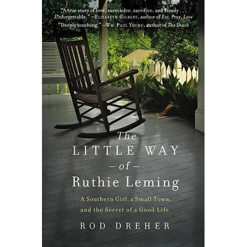 The Little Way of Ruthie Leming: A Southern Girl, a Small Town, and the Secret of a Good Life - Hardcover