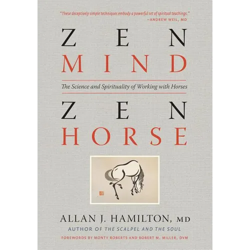 Zen Mind, Zen Horse: The Science and Spirituality of Working with Horses - Paperback