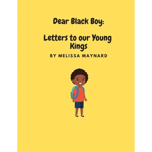 Dear Black Boy: Letters to our Young Kings - Paperback