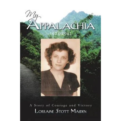 My Appalachia 1924-1942: A Story of Courage and Victory - Paperback
