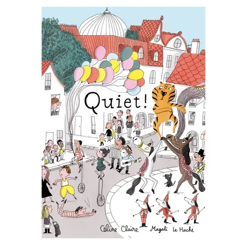 Quiet! - Hardcover