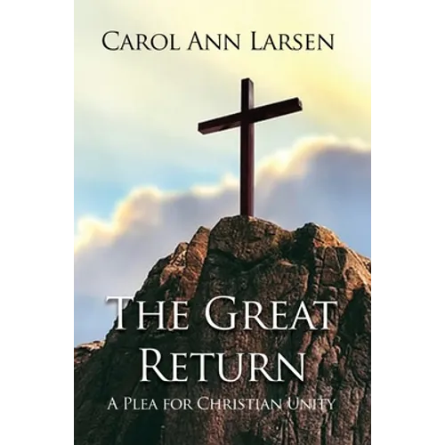 The Great Return: A Plea for Christian Unity - Paperback