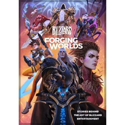 Forging Worlds: Stories Behind the Art of Blizzard Entertainment - Hardcover