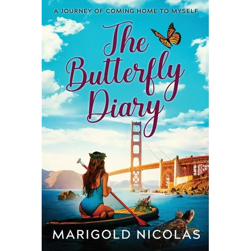 The Butterfly Diary: A Journey of Coming Home to Myself - Paperback