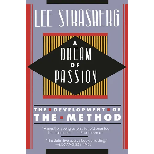 A Dream of Passion: The Development of the Method - Paperback