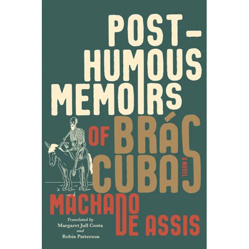 Posthumous Memoirs of Brás Cubas - Hardcover