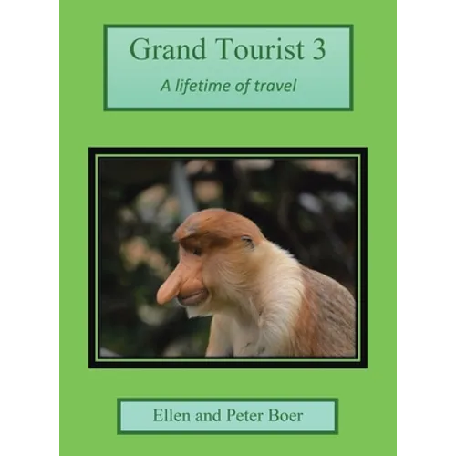 Grand Tourist 3: A Lifetime of Travel - Hardcover