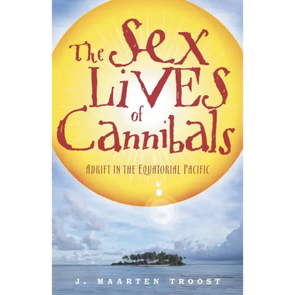 The Sex Lives of Cannibals: Adrift in the Equatorial Pacific - Paperback