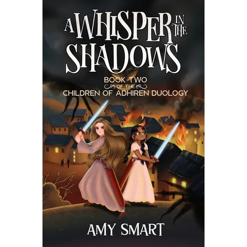 A Whisper in the Shadows: Book Two of the Children of Adhiren Duology - Paperback
