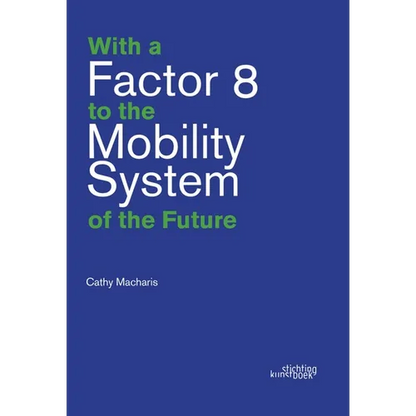 With a Factor 8 to the Mobility System of the Future - Paperback