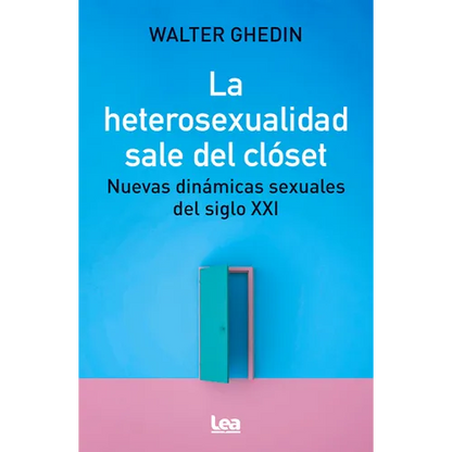 La Heterosexualidad Sale del Clóset - Paperback