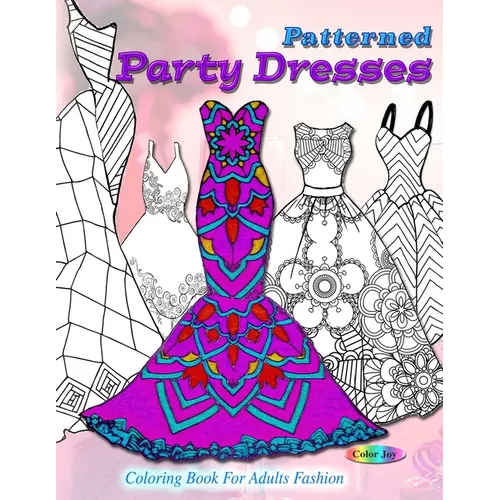 Patterned party dresses: Coloring book for adults fashion - Paperback