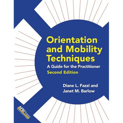 Orientation and Mobility Techniques: A Guide for the Practitioner - Paperback