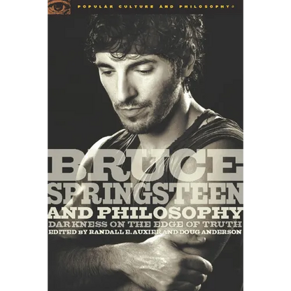Bruce Springsteen and Philosophy: Darkness on the Edge of Truth - Paperback