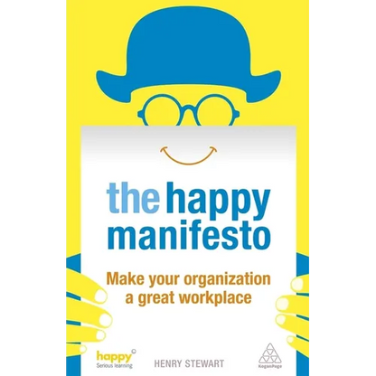 The Happy Manifesto: Make Your Organization a Great Workplace - Paperback