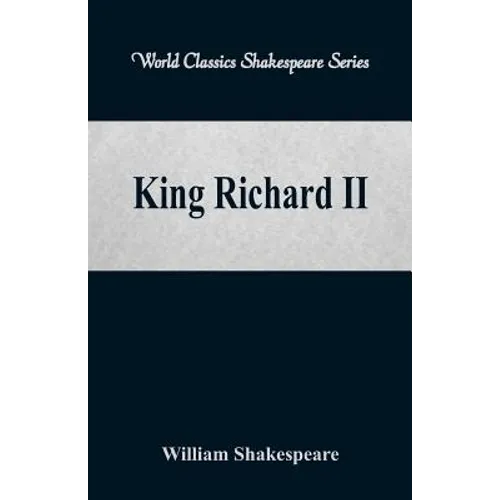 King Richard II (World Classics Shakespeare Series) - Paperback