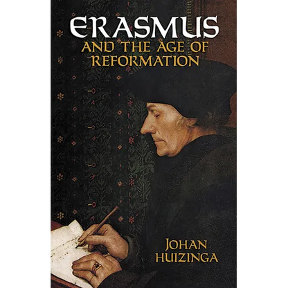 Erasmus and the Age of Reformation - Paperback
