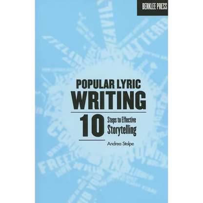 Popular Lyric Writing: 10 Steps to Effective Storytelling - Paperback