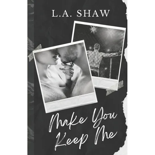 Make You Keep Me: Fight For Me Duet Book 2 - Paperback