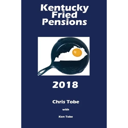 Kentucky Fried Pensions 2018 - Paperback