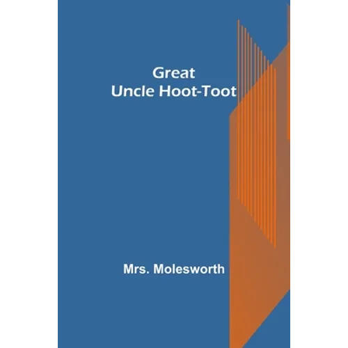 Great Uncle Hoot-Toot - Paperback