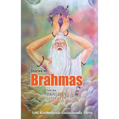 Stories of Brahmas from the Brahma Samyutta - Paperback