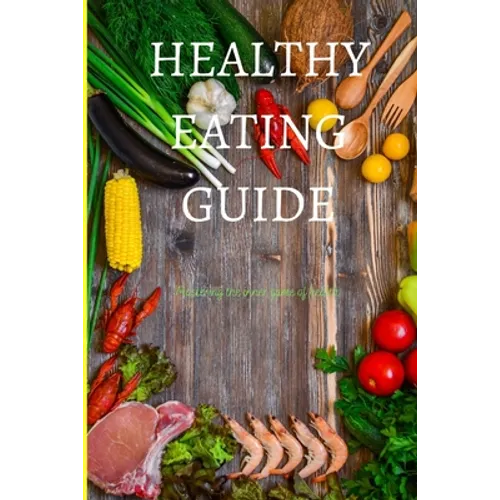 Healthy Eating Guide - Paperback