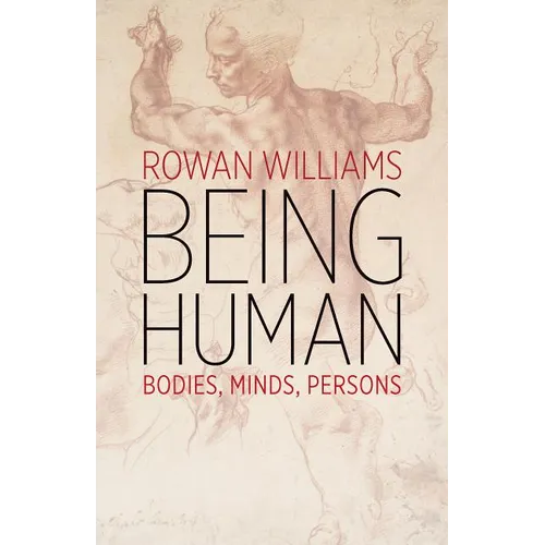 Being Human: Bodies, Minds, Persons - Paperback