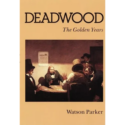 Deadwood: The Golden Years - Paperback