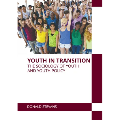 Youth in Transition: The Sociology of Youth and Youth Policy - Hardcover