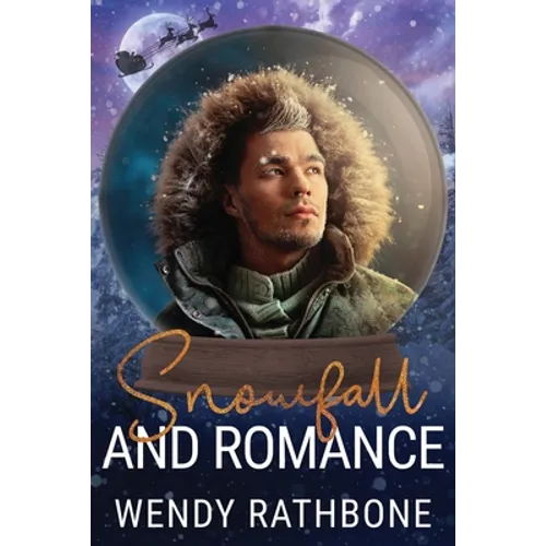 Snowfall and Romance: A Snow Globe Christmas Book 6 - Paperback