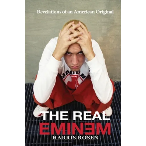 The Real Eminem: Revelations of an American Original - Paperback