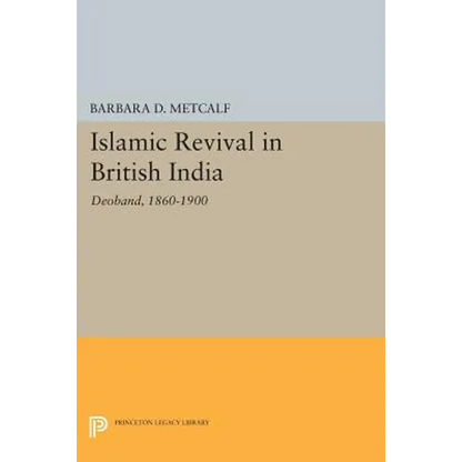 Islamic Revival in British India: Deoband, 1860-1900 - Paperback