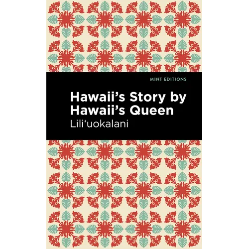 Hawaii's Story by Hawaii's Queen - Hardcover
