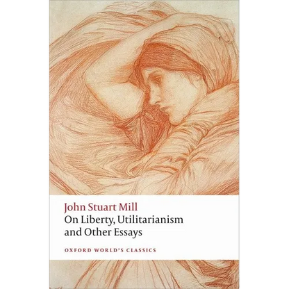 On Liberty, Utilitarianism and Other Essays - Paperback