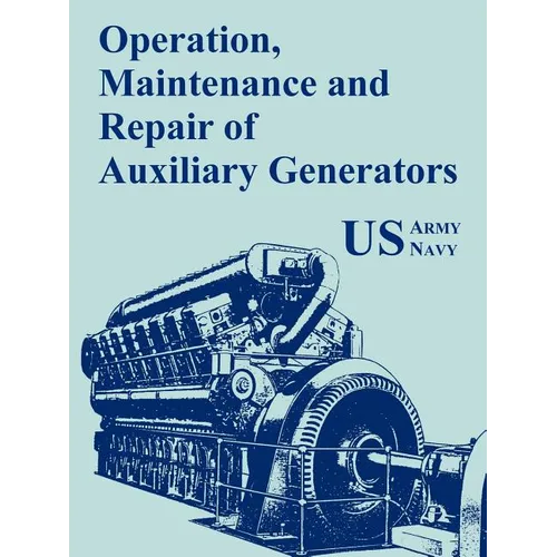 Operation, Maintenance and Repair of Auxiliary Generators - Paperback