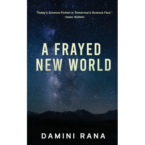 A Frayed New World: From Science Fiction to Society - Paperback
