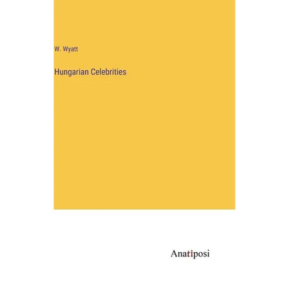 Hungarian Celebrities - Hardcover