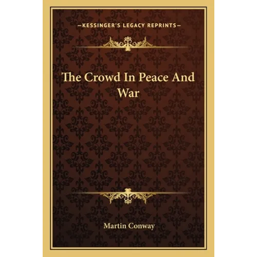 The Crowd In Peace And War - Paperback