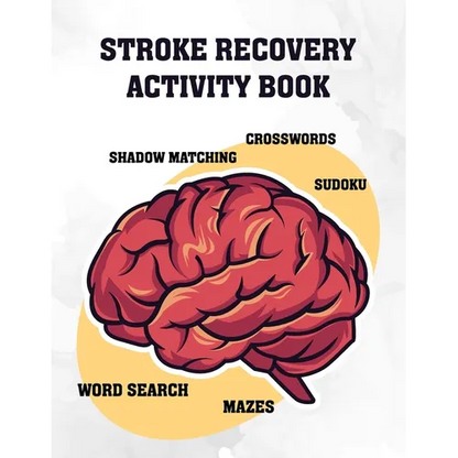 Stroke Recovery Activity Book: Cognitive Puzzle Worksheets to Assist Stroke Survivors with Their Memory - Paperback