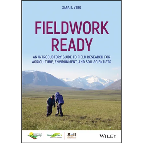 Fieldwork Ready: An Introductory Guide to Field Research for Agriculture, Environment, and Soil Scientists - Paperback