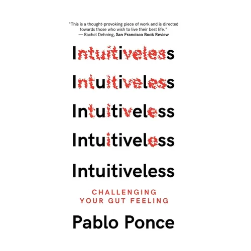 Intuitiveless: Challenging Your Gut Feeling - Hardcover