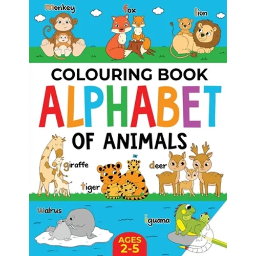 Animal Colouring Book for Children: Alphabet of Animals: Age 2-5 - Paperback