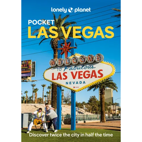 Lonely Planet Pocket Las Vegas: Discover Twice the City in Half the Time Top Sights Maps & Walking Tours Covers the Strip, East of the Strip, West of - Paperback