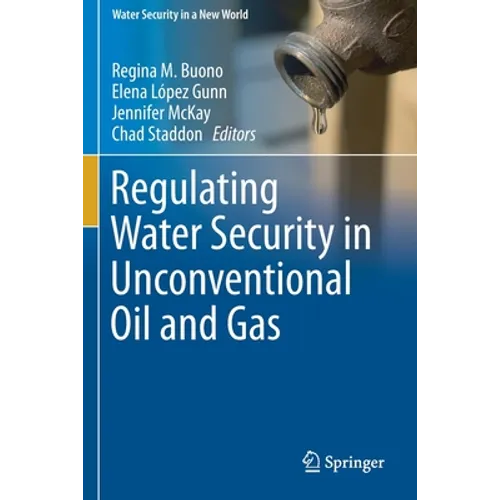 Regulating Water Security in Unconventional Oil and Gas - Paperback
