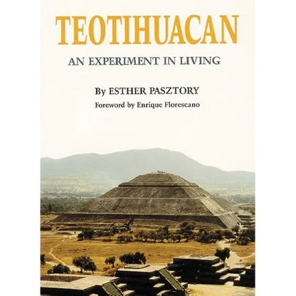 Teotihuacan: An Experiment in Living - Hardcover
