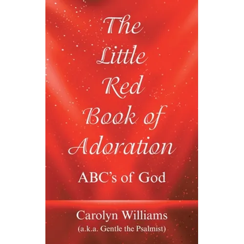 The Little Red Book of Adoration: Abc's of God - Paperback