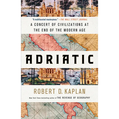 Adriatic: A Concert of Civilizations at the End of the Modern Age - Paperback