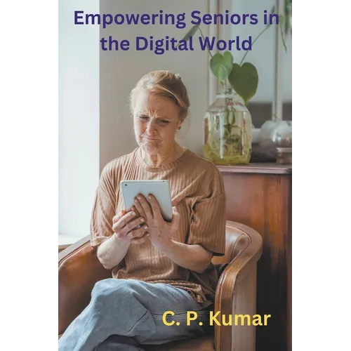 Empowering Seniors in the Digital World - Paperback