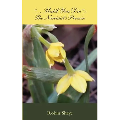 "...Until You Die": The Narcissist's Promise - Paperback